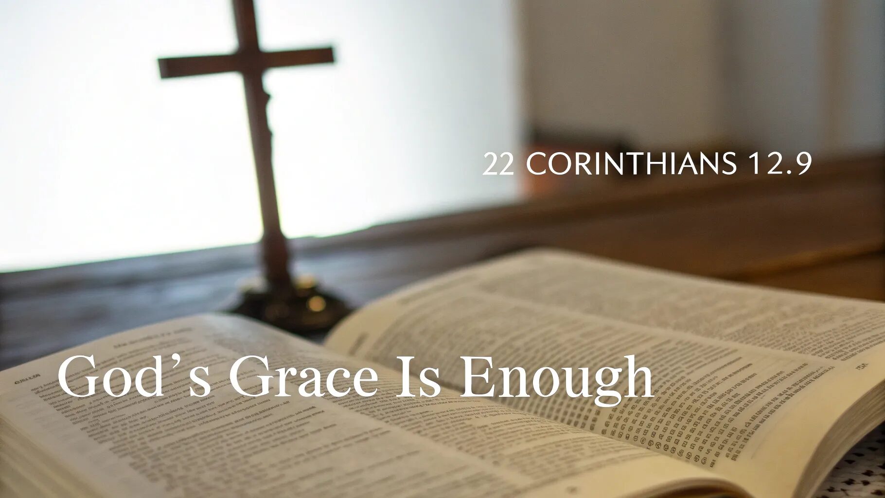God’s Grace is Enough: 2 Corinthians 12:9