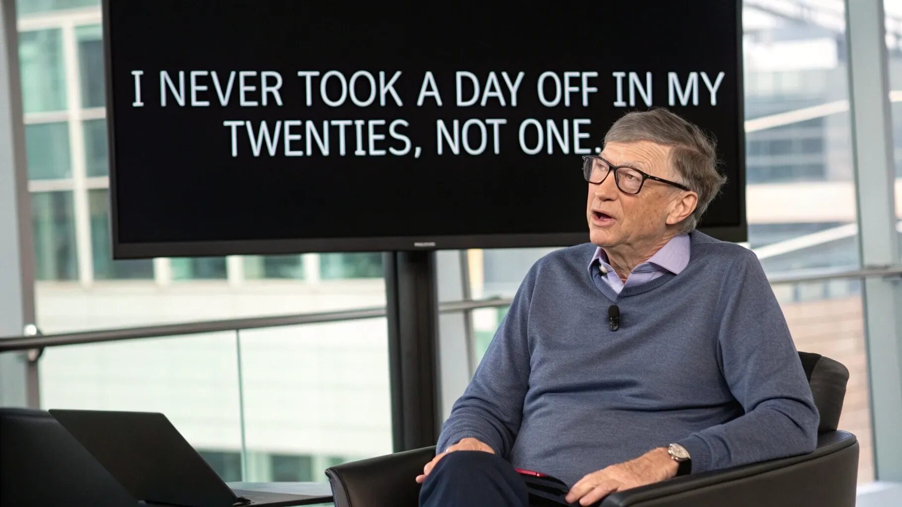 “I never took a day off in my twenties, not one.”